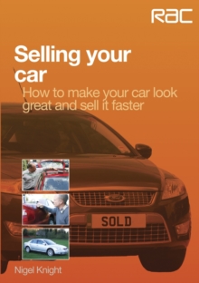 Selling Your Car : How to Make Your Car Look Great and How to Sell it Fast