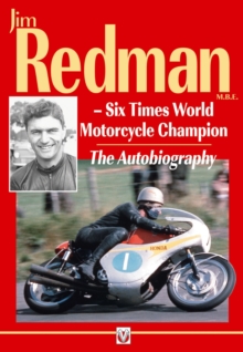 Jim Redman : Six Times World Motorcycle Champion - The Autobiography