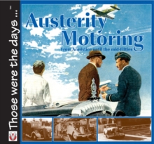 Austerity Motoring from Armistice Until the Mid-fifties