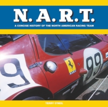 N.A.R.T. : A Concise History of the North American Racing Team 1957 to 1982, Hardback Book N.A.R.T. : A Concise History of the North American Racing Team 1957 to 1982, Hardback Book