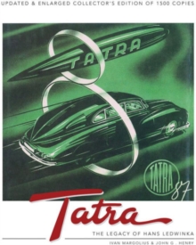 Tatra : The Legacy of Hans Ledwinka, Hardback Book Tatra : The Legacy of Hans Ledwinka, Hardback Book