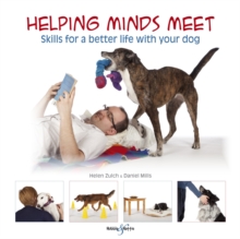 Helping Minds Meet : Skills for a Better Life with Your Dog