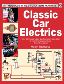 Classic Car Electrics : Enthusiast's Resoration Manual