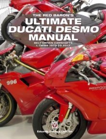 David & Charles The Red Barons Ultimate Ducati Desmo Manual , Belt-Driven Camshafts L-Twins 1979 To 2017
