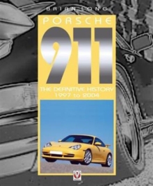 Porsche 911 : The Definitive History 1997 to 2005, Hardback Book Porsche 911 : The Definitive History 1997 to 2005, Hardback Book