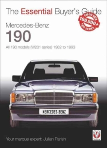 Mercedes-Benz 190: all 190 models (W201 series) 1982 to 1993 : The Essential Buyer's Guide, Paperback / softback Book Mercedes-Benz 190: all 190 models (W201 series) 1982 to 1993 : The Essential Buyer's Guide, Paperback / softback Book