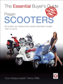 Piaggio Scooters - All Modern Two-Stroke & Four-Stroke Automatics Models from 1991 to 2016, Paperback / softback Book Piaggio Scooters - All Modern Two-Stroke & Four-Stroke Automatics Models from 1991 to 2016, Paperback / softback Book