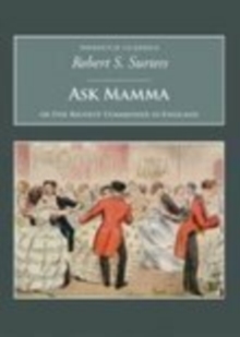 Ask Mamma: Or the Richest Commoner in England : Nonsuch Classics