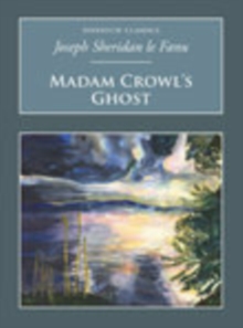Madam Crowl's Ghost : Nonsuch Classics, Paperback / softback Book Madam Crowl's Ghost : Nonsuch Classics, Paperback / softback Book
