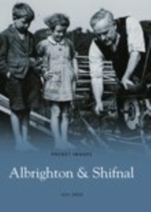 Albrighton & Shifnal, Paperback Book Albrighton & Shifnal, Paperback Book