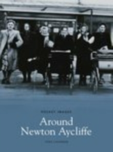Around Newton Aycliffe, Paperback Book Around Newton Aycliffe, Paperback Book