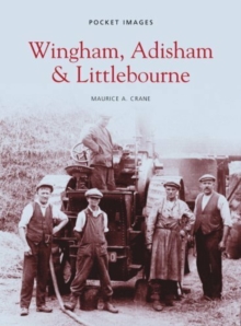 Wingham, Adisham and Littlebourne, Paperback Book Wingham, Adisham and Littlebourne, Paperback Book