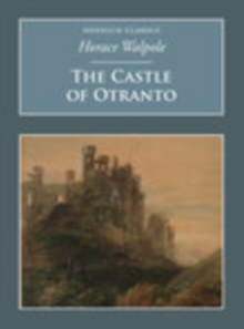 The Castle of Otranto : Nonsuch Classics, Paperback / softback Book The Castle of Otranto : Nonsuch Classics, Paperback / softback Book