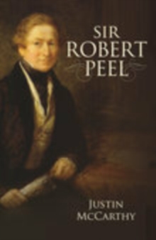 Sir Robert Peel, Paperback Book Sir Robert Peel, Paperback Book
