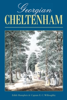 Georgian Cheltenham, Paperback / softback Book Georgian Cheltenham, Paperback / softback Book