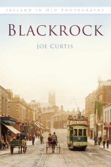 Blackrock : Ireland in Old Photographs