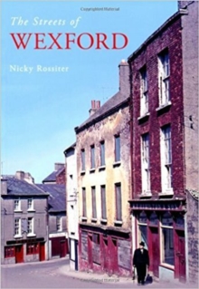 The Streets of Wexford, Paperback Book The Streets of Wexford, Paperback Book