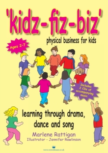 Kidz-fiz-biz - physical business for kids : Learning through drama, dance and song, Paperback / softback Book Kidz-fiz-biz - physical business for kids : Learning through drama, dance and song, Paperback / softback Book