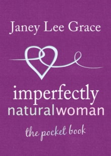 Imperfectly Natural Woman : The Pocket Book