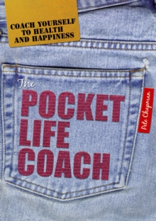 The Pocket Life Coach : Coach Yourself to Health and Happiness