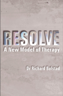 RESOLVE : A New Model of Therapy