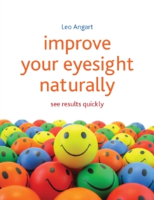 Improve Your Eyesight Naturally : See results quickly