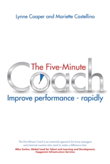 The Five Minute Coach : Improve performance - rapidly