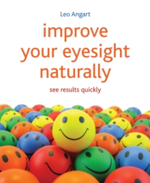 Improve Your Eyesight Naturally : See results quickly