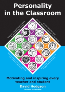 Personality in the Classroom : Motivating and Inspiring Every Teacher and Student