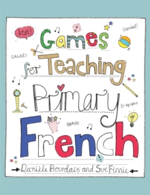 Games for Teaching Primary French, Paperback Book Games for Teaching Primary French, Paperback Book