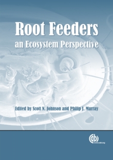 Root Feeders : An Ecosystem Perspective, Hardback Book Root Feeders : An Ecosystem Perspective, Hardback Book
