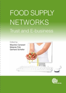 Food Supply Networks : Trust and E-business, Hardback Book Food Supply Networks : Trust and E-business, Hardback Book