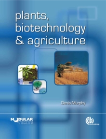 Plants, Biotechnology and Agriculture, Hardback Book Plants, Biotechnology and Agriculture, Hardback Book