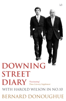 Downing Street Diary : With Harold Wilson in No. 10, Paperback / softback Book Downing Street Diary : With Harold Wilson in No. 10, Paperback / softback Book