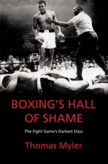 Boxing's Hall of Shame : The Fight Game's Darkest Days, Paperback Book Boxing's Hall of Shame : The Fight Game's Darkest Days, Paperback Book