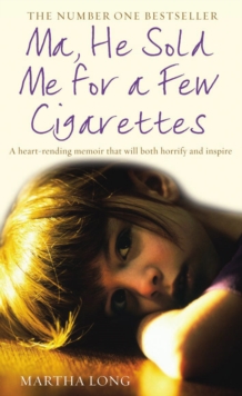 Ma, He Sold Me for a Few Cigarettes, Paperback Book Ma, He Sold Me for a Few Cigarettes, Paperback Book