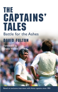The Captains' Tales : Battle for the Ashes, Hardback Book The Captains' Tales : Battle for the Ashes, Hardback Book