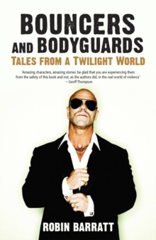 Bouncers and Bodyguards : Tales from a Twilight World, Paperback Book Bouncers and Bodyguards : Tales from a Twilight World, Paperback Book