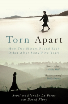 Torn Apart : How Two Sisters Found Each Other After Sixty-Five Years, Paperback Book Torn Apart : How Two Sisters Found Each Other After Sixty-Five Years, Paperback Book