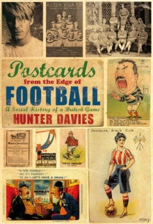 Postcards from the Edge of Football, Hardback Book Postcards from the Edge of Football, Hardback Book
