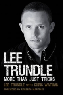 Lee Trundle : More Than Just Tricks, Hardback Book Lee Trundle : More Than Just Tricks, Hardback Book