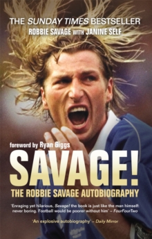 Savage! : The Robbie Savage Autobiography, Paperback Book Savage! : The Robbie Savage Autobiography, Paperback Book