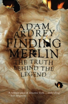 Finding Merlin : The Truth Behind the Legend, Paperback Book Finding Merlin : The Truth Behind the Legend, Paperback Book