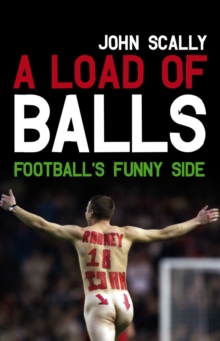 A Load of Balls : Football's Funny Side