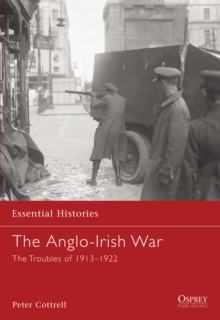 The Anglo-Irish War : The Troubles of 1913-1922