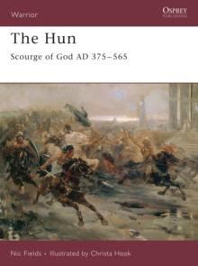 Hun : Scourge of God AD 375-565, Paperback / softback Book Hun : Scourge of God AD 375-565, Paperback / softback Book