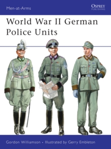 World War II German Police Units, Paperback / softback Book World War II German Police Units, Paperback / softback Book