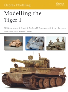 Modelling the Tiger I, Paperback Book Modelling the Tiger I, Paperback Book