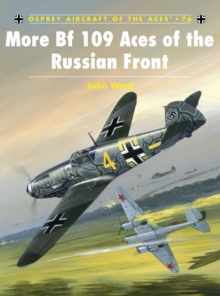 More BF109 Aces of the Russian Front, Paperback / softback Book More BF109 Aces of the Russian Front, Paperback / softback Book