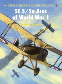 SE 5/5a Aces of World War 1, Paperback / softback Book SE 5/5a Aces of World War 1, Paperback / softback Book